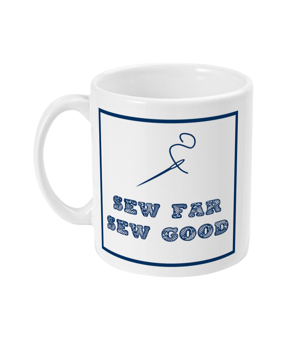 mug with sew far sew good printed on it together with a needle and thread