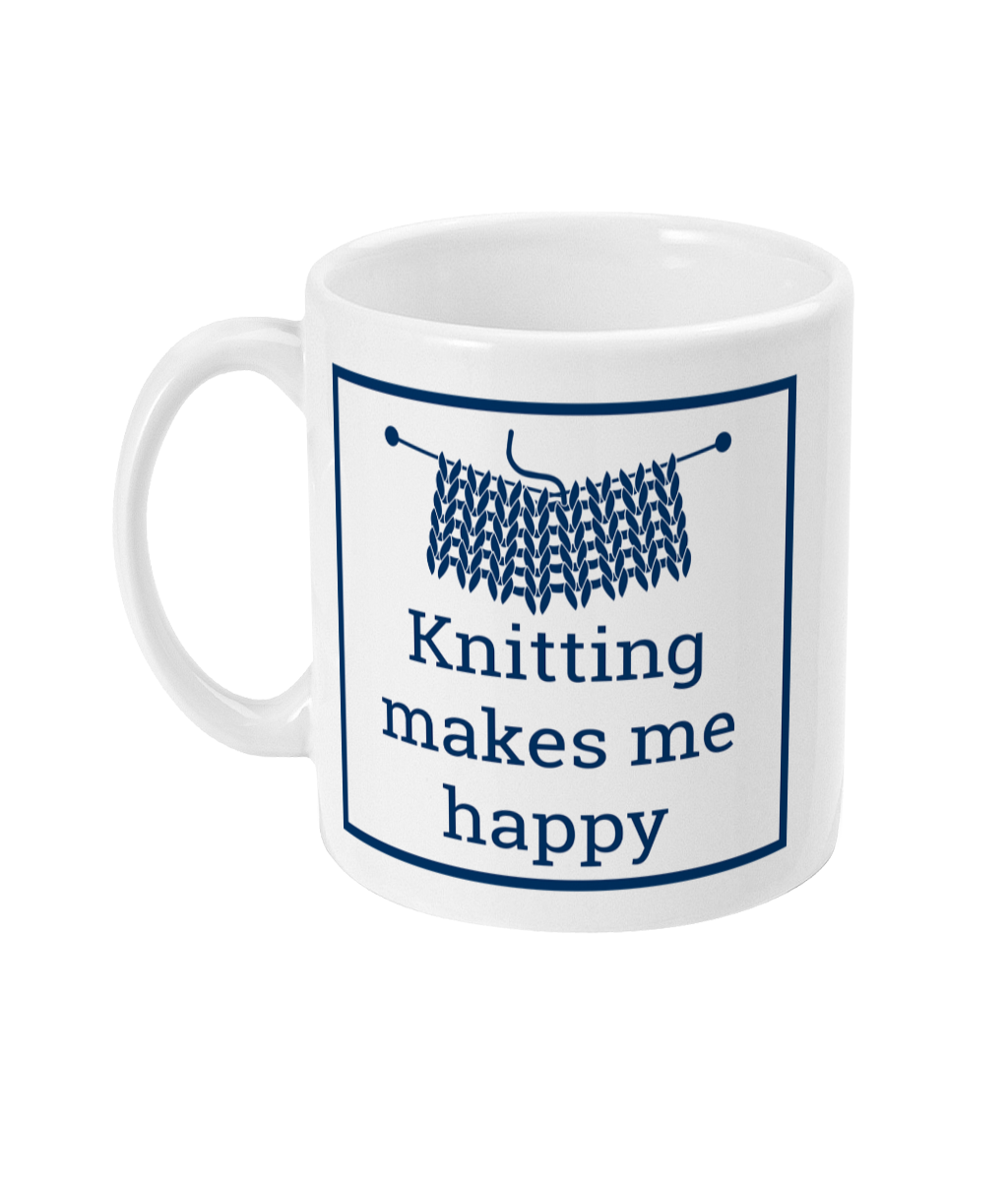 knitting makes me happy printed on a mug with an image of some knitting