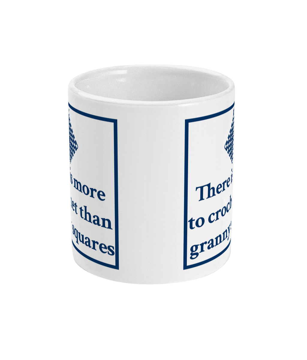 mug with an image of a crochet square with the text there is more to crochet than granny squares
