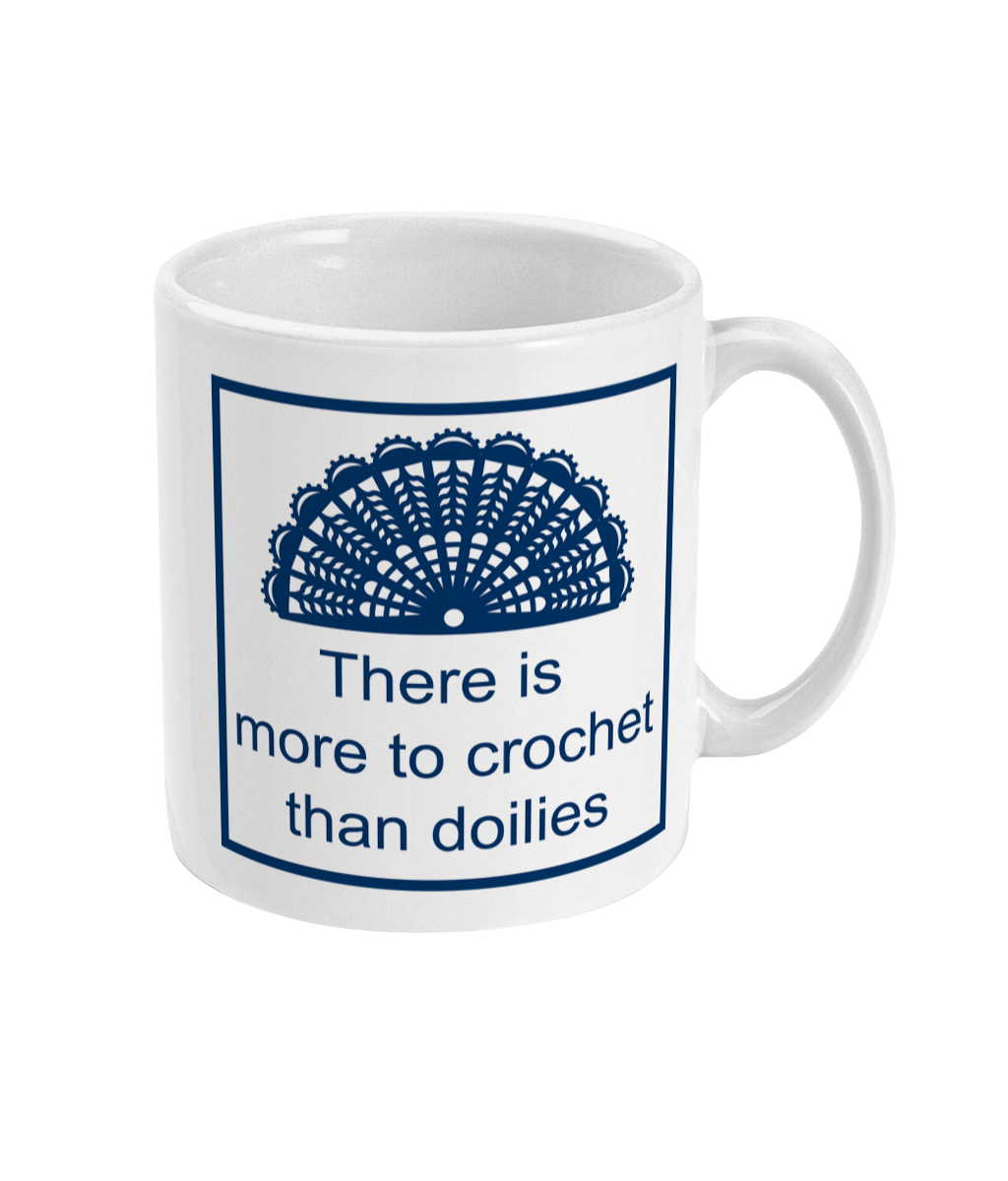 mug with an image of a crochet doily with the text there is more to crochet than doilies